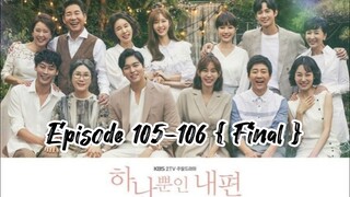 My only one { 2019 } Episode 105-106 Finale { English sub}