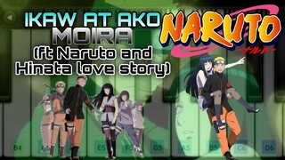 MOIRA - IKAW AT AKO PERFECT PIANO COVER FT NARUTO AND HINATA LOVE STORY