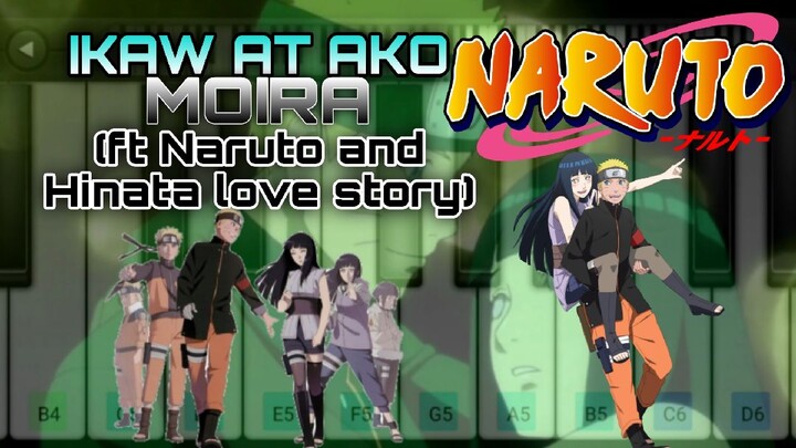 MOIRA - IKAW AT AKO PERFECT PIANO COVER FT NARUTO AND HINATA LOVE STORY