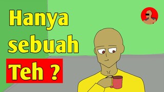 Hanya sebuah Teh ? Aaaaaghh bukan, teh apa ini !!!?