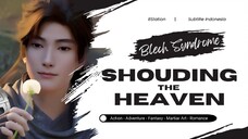 Shouding The Heaven Episode 54 Sub Indonesia