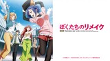 【Jul Anime】Remake our Life! ED【SC & Jap SUB】
