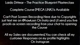 Laido Dittmar Course The Practice Blueprint Masterclass Download