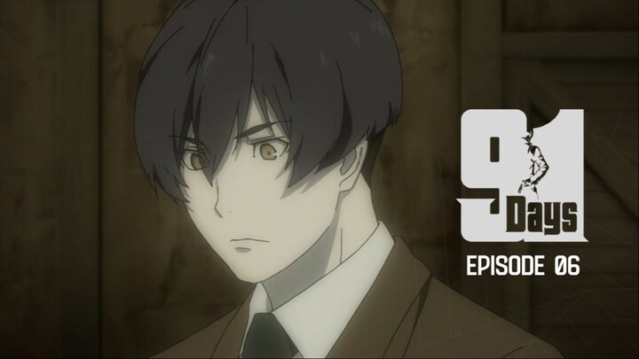 91 Days Episode 06 Sub Indo