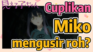 [Mieruko-chan] Cuplikan |  Miko mengusir roh?