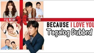 Because I Love You (2017) Tagalog Dubbed