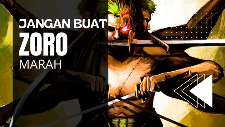 ONE PIECE [AMV] - JANGAN BUAT ZORO MARAH
