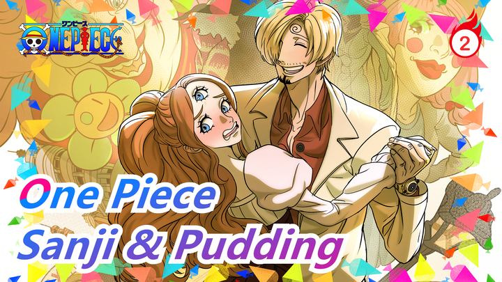 [One Piece / Nations Arc] Sanji & Pudding (2) -- Cengeng_2