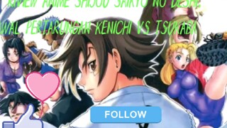 RIVIEW ANIME SHIJOU SAIKYO NO DESHI KENICHI VS TSUKABA