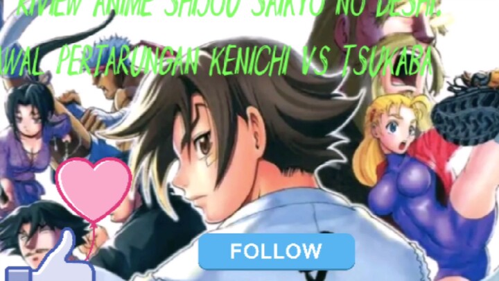 RIVIEW ANIME SHIJOU SAIKYO NO DESHI KENICHI VS TSUKABA