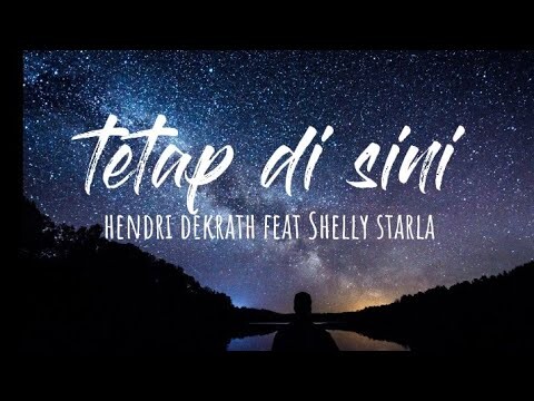 Terima kasih kau telah mencintaiku - Tetap di sini ll suhendri feat Shelly starla (Lyrics musik)