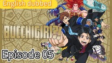 Bucchigiri Episode 05 (Dub) eng