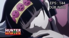 Hunter x Hunter episode 144  [ Dubbing Indonesia ]