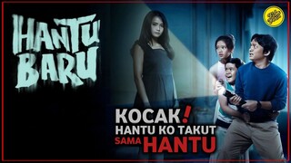 HANTU BARU (2023) | HANTU KOK MASIH TAKUT SAMA HANTU