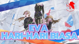 EVA | [AMV / Musim Final] Hari-hari Biasa