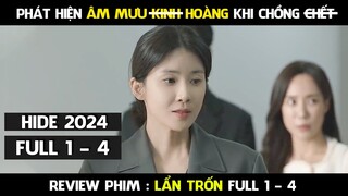 Phát hiện âm mưu sau cái chế..t của chồng | Review Phim LẨN TRỐN full tập 1 - 4