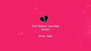 [FREE]Post Malone Type Beat - "Broken" (Prod. Gelo)