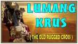 LUMANG KRUS ( OLD RUGGED CROSS )