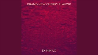 Brand New Cherry Flavor!