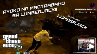 SINUMPA ako ng LUMBERJACK na trabaho!! Haha LAPTRIP to!! | GTA 5 Roleplay