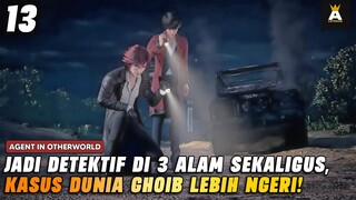 MENGINVESTIGASI KASUS DI DUNIA LAIN❗| AGENT IN OTHERWORLD EPISODE 13