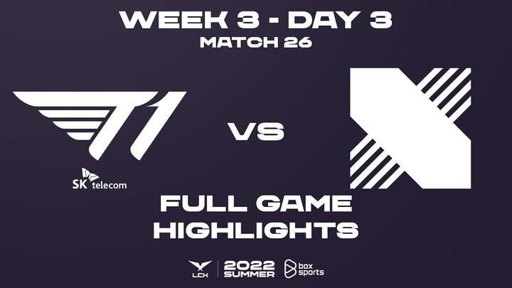 LCK Mùa Hè 2022: T1 vs DRX - Full Highlights | Ván 1, 2 | Tuần 3 Ngày 3