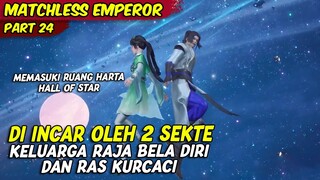 NYAWA DAO LING MENJAD INCARAN DUA SEKTE BERBEDA | MATCHLESS EMPEROR | PART 24