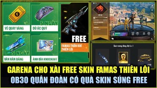 Free Fire | Garena Cho Xài FREE Skin FAMAS Thiên Lôi Cực Mạnh - OB30 Quân Đoàn Sẽ Có Quà Skin FREE