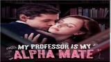 My Professor is My Alpha Mate (Part-2)