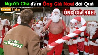 [Review Phim] Ông Bố làm Tất Cả để Con Vui | Phim Hài Ý Nghĩa | Tóm Tắt Phim Cuộc Chiến Giáng Sinh