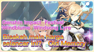 [Genshin Impact, Festival Windblume, Windsong Lyre] "Old Memory"