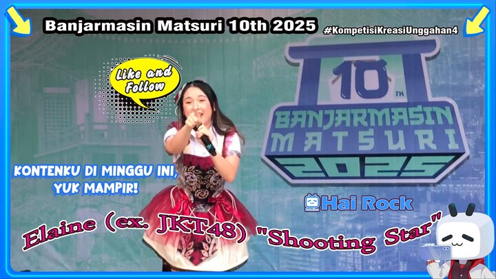 Elaine (ex. JKT48) "Shooting Star" at Banjarmasin Matsuri 10th 2025