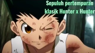 Sepuluh pertempuran klasik Hunter x Hunter