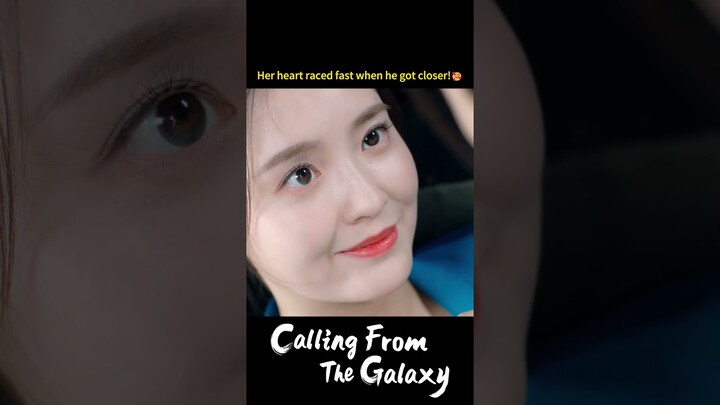 🥰💕| Calling From The Galaxy | YOUKU