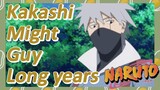 Kakashi Might Guy Long years