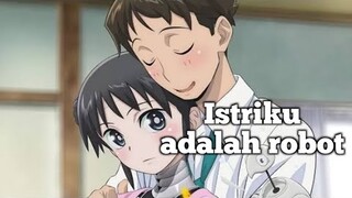 Aku punya istri robot, sengklek dikit gak ngaruh😖👍🏻 | Anime boku no tsuma wa kanjou ga nai.