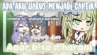 °･῾⌇⁺◦[ apa aku harus menjadi cantik?agar bisa di hargai seperti dia- ]🌷✧.°gacha life Indonesia •