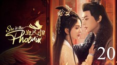 She Is the Phoenix 2025 Ep 20 Eng Sub