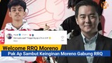 Welcome RRQ Moreno, Pak Ap Langsung Sambut Keinginan Moreno Gabung RRQ, Perombakan Roaster