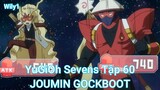 YuGiOh Sevens Tập 60-JOUMIN GOCKBOOT