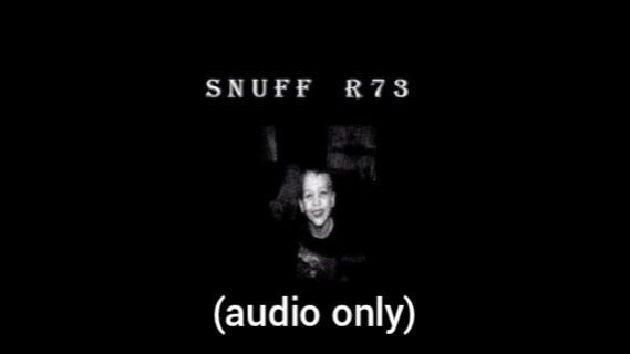 snuff r73 video (audio only)