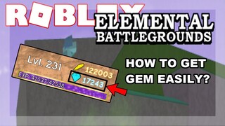 IT'S TIME EXPLAIN HOW I GOT LOT OF GEMS IN THIS GAME? | Roblox Elemental Battleground