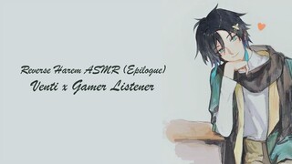 Reverse Harem ASMR Epilogue: Venti x Gamer Listener [Comfort and Reverse Comfort] [Romance] [Irony]