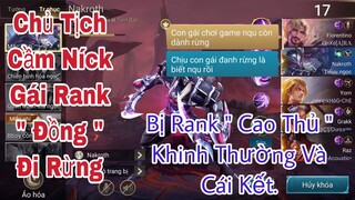 Chủ tịch giả vờ cầm acc Rank Đồng Vào Đi Rừng Bị Khinh Thường Và Cái Kết