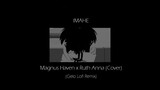 Magnus Haven - "Imahe" (Ruth Anna Cover) (Gelo Lofi Remix)