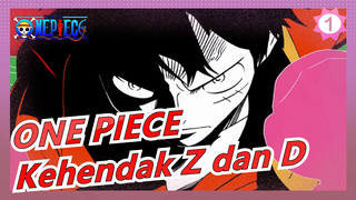 [ONE PIECE / Epik] Bentrokan Antara Kehendak Z dan D_1