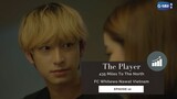[Vietsub] The Player EP.10