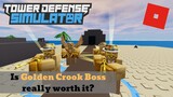 Is GOLDEN CROOK BOSS really worth it? | TOWER DEFENSE SIMULATOR | ROBLOX |