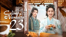 EP23/24 Culinary Vendetta - The Little Wife of the General S2 (2025)