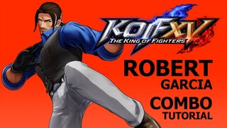 KOF XV【ROBERT】COMBO TUTORIAL